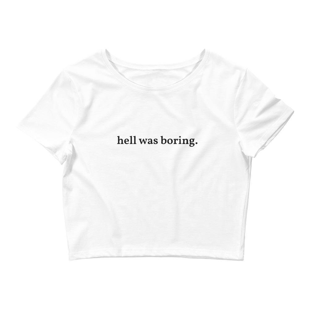 Hell Was Boring Crop Top - Blades For Babes - Clothing - 7